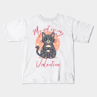 my cat is my valentine Kids T-Shirt